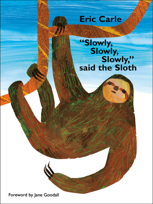 Title details for "Slowly, Slowly, Slowly," said the Sloth by Eric Carle - Wait list